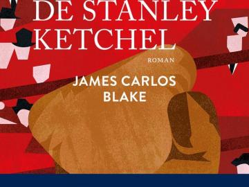 Vies et morts de Stanley Ketchel